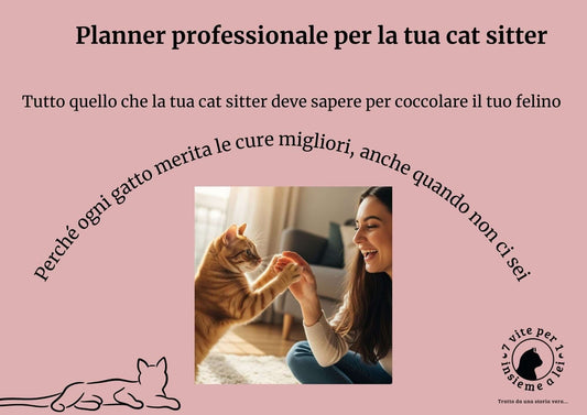 Planner professionale per la tua cat sitter – Tutto quello che deve sapere per coccolare il tuo gatto