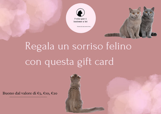 Gift Card - Il Regalo Perfetto per Amanti di Gatti e Mondi Magici - 7 vite per 1 insieme a lei 🐾Gift Card - Il Regalo Perfetto per Amanti di Gatti e Mondi MagiciSimona magri7 vite per 1 insieme a lei 🐾5,00 €Gift Card - Il Regalo Perfetto per Amanti di Gatti e Mondi Magici